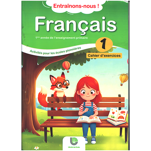 Francais 1ere Cahier activites ecoles pionnieres