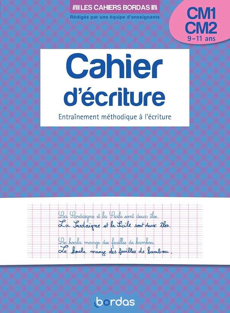 Cahier d'ecriture bordas 9-11 ANS